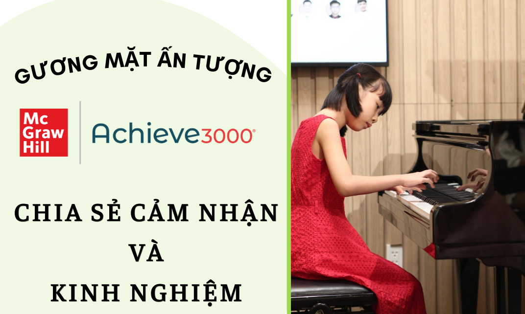 [Kinh nghiệm khai thác Achieve3000 Literacy] Bí quyết  tăng 345 điểm lexile trong 4 tháng